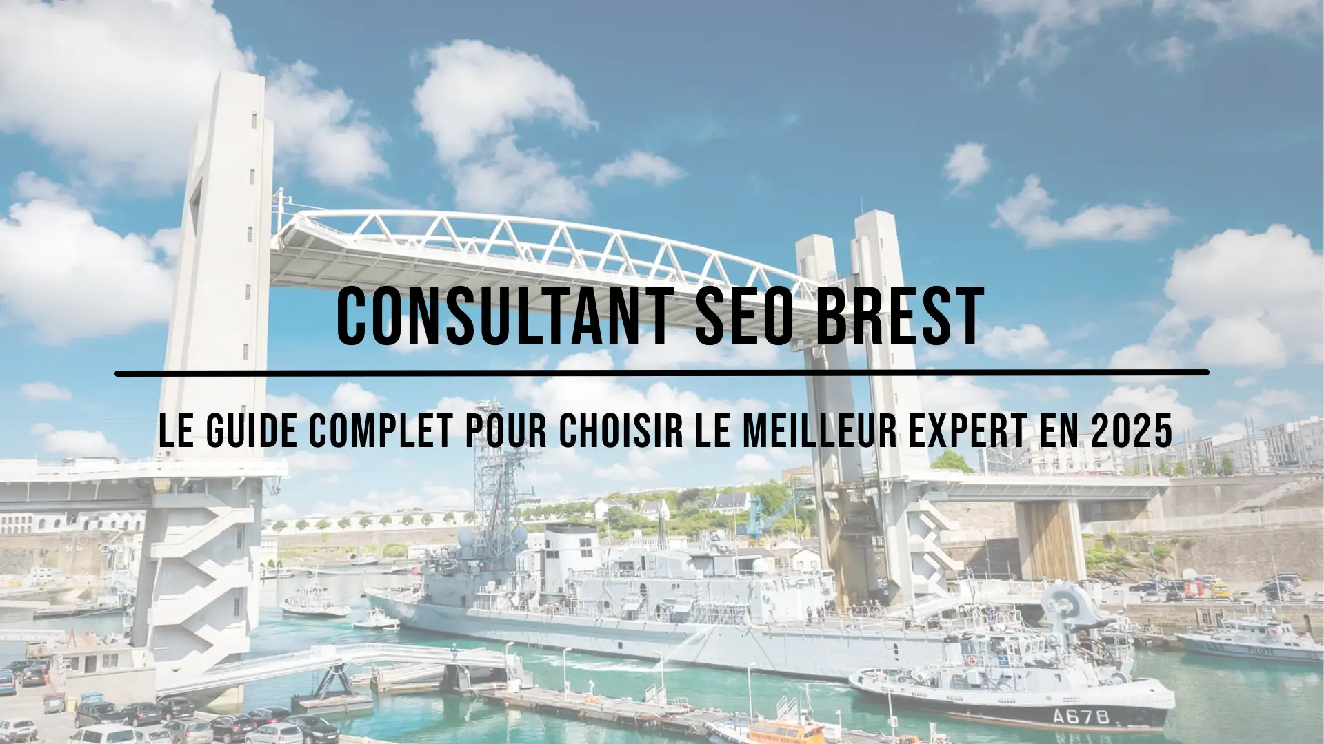 Consultant SEO Brest : Le Guide Complet pour Choisir le Meilleur Expert en 2025