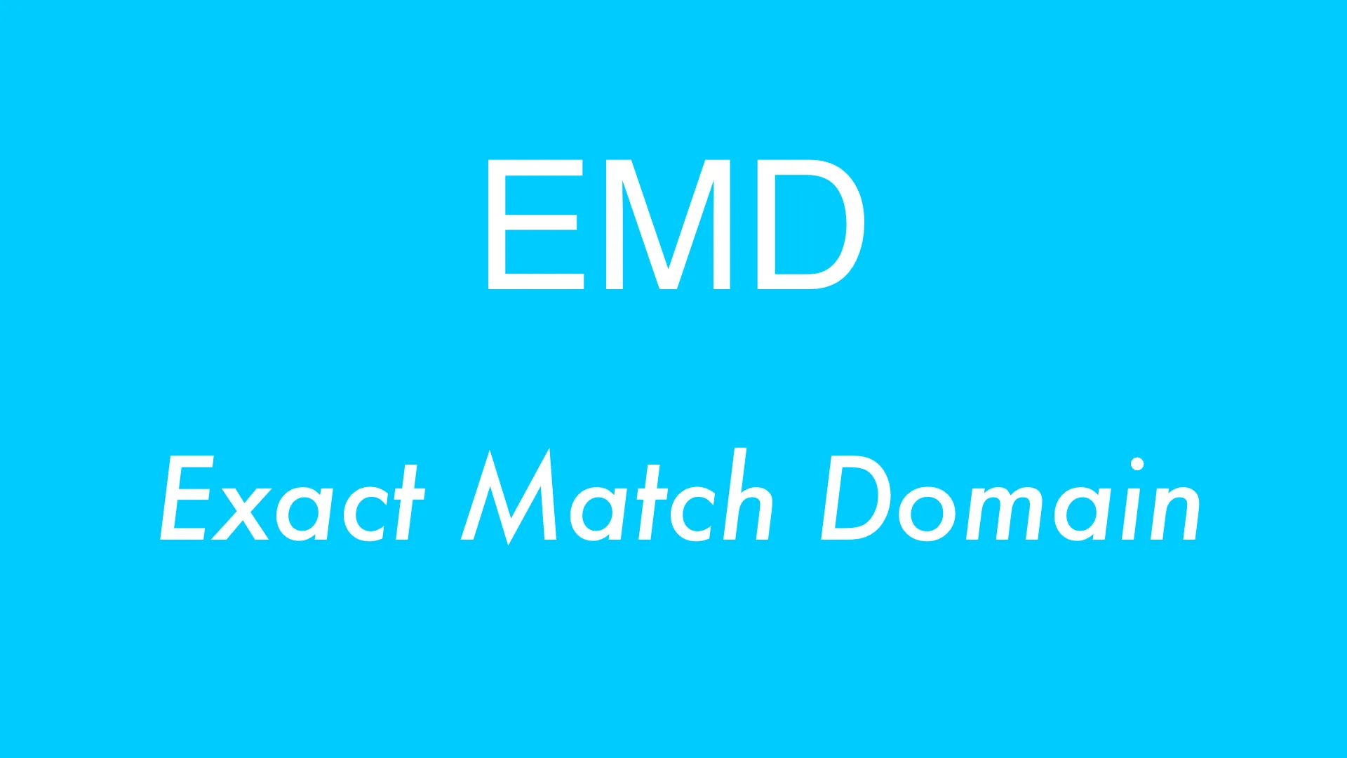 EMD (Exact Match Domain)